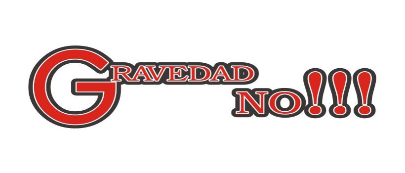 GRAVEDAD NO!